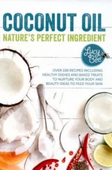 Coconut Oil by Lucy Bee Hardback