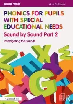 Phonics for Pupils with Special Educational Needs Book 4: Sound by Sound Part 2Investigating the Sounds