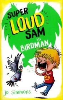 Super Loud Sam vs. Birdman by Jo Simmons Paperback