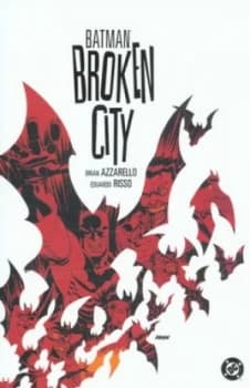 Broken City by Brian Azzarello and Eduardo Risso and Clem Robins and Patricia Rose Mulvihill and Bob Kane Paperback