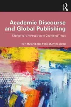 Academic Discourse and Global PublishingDisciplinary Persuasion in Changing Times