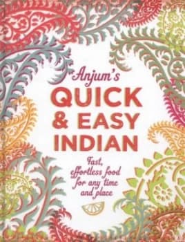 Quick and Easy Indian by Anjum Anand Hardback