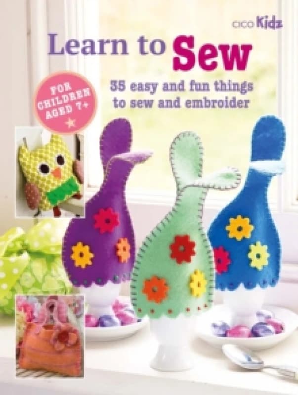 Children's Learn to Sew Book : 35 Easy and Fun Things to Sew and Embroider Paperback / softback