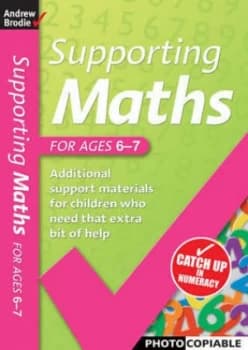 Supporting maths for ages 6-7 by Andrew Brodie