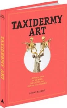 Taxidermy Art by Robert Marbury Hardback