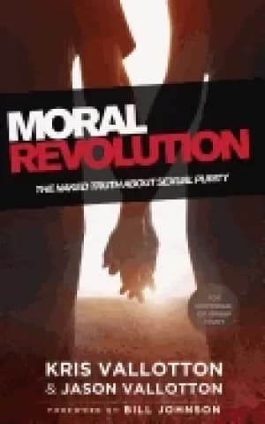 moral revolution the naked truth about sexual purity