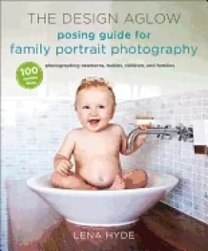 design aglow posing guide for family portrait photography 100 modern ideas