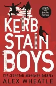 Kerb-Stain Boys : The Crongton Broadway Robbery