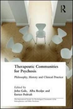 Therapeutic Communities for Psychosis by John Gale Paperback