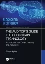 The Auditor's Guide to Blockchain Technology Architecture Use Cases Security and Assurance