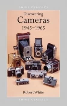 Discovering Cameras 1945-1965 by Robert White Book