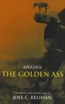 The Golden Ass : Or, A Book of Changes