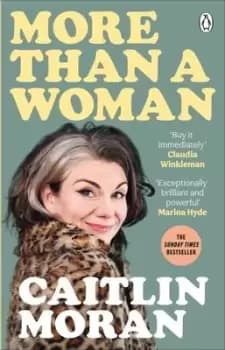 More than a woman by Caitlin Moran