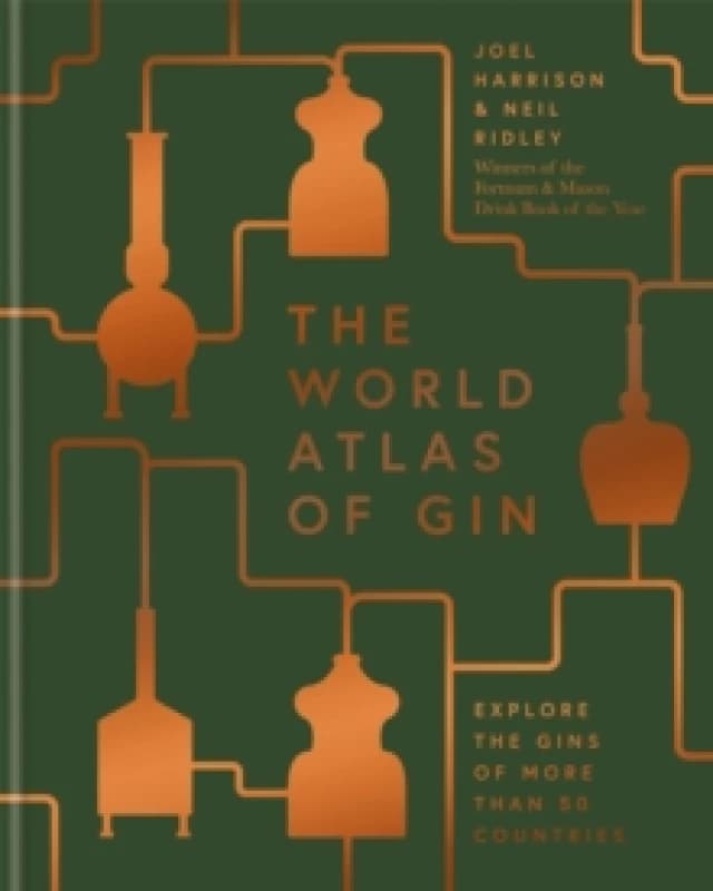The World Atlas of Gin : Explore the gins of more than 50 countries Hardback