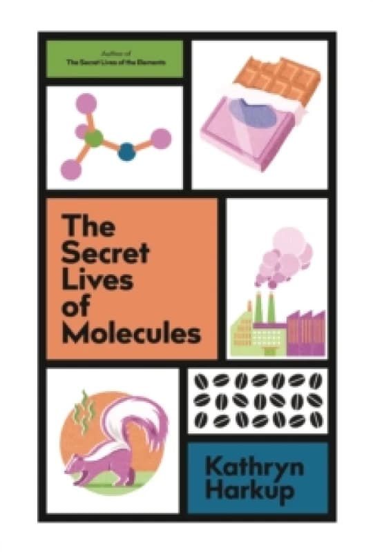 The Secret Lives of Molecules Hardback