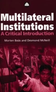 Multilateral Institutions by Morten Boas Book