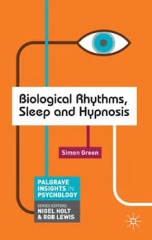 Biological Rhythms Sleep and Hypnosis by Simon Green Book
