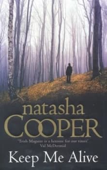 Keep Me Alive by Natasha Cooper Hardback