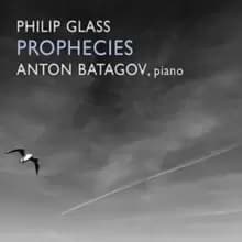 Philip Glass: Prophecies