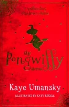 The pongwiffy stories by Kaye Umansky