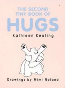 The Second Tiny Book of Hugs by Kathleen Keating Paperback