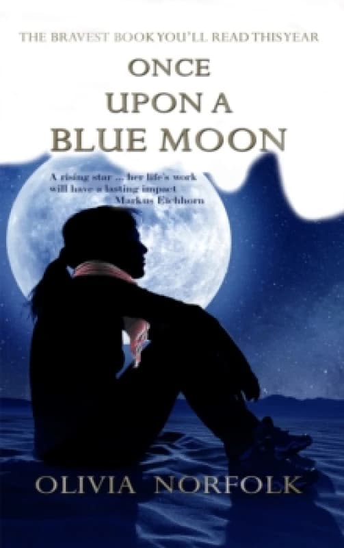 Once upon a blue moon : The bravest book you'll read this year Paperback / softback