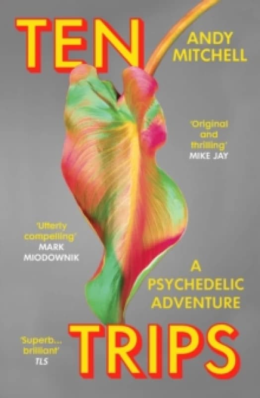 Ten Trips : A Psychedelic Adventure Paperback / softback