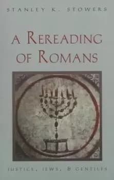 A rereading of Romans by Stanley K. Stowers