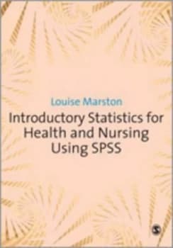 Introductory Statistics for Health and Nursing Using Spss by Louise Marston Paperback