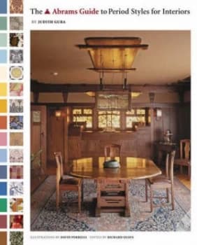 The Abrams Guide to Period Styles for Interiors by Judith Gura and Richard Olsen and David Perrelli Hardback