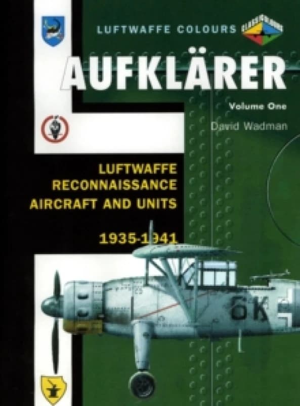 Aufklarer Volume One : Luftwaffe Reconnaissance Aircraft and Units 1935-1941 Paperback / softback