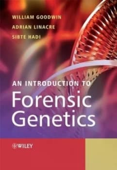 An Introduction to Forensic Genetics by William Goodwin Paperback