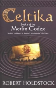 Celtika by Robert Holdstock Paperback