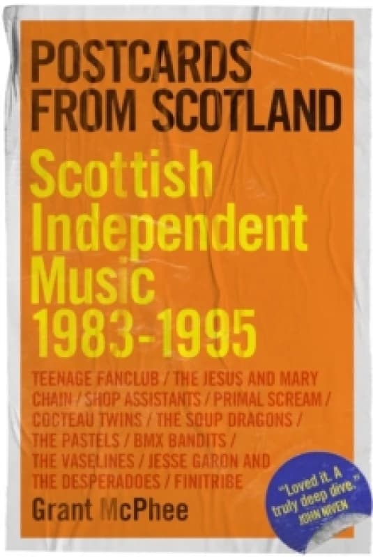 Postcards from Scotland : Scottish Independent Music 1983-1995 Hardback