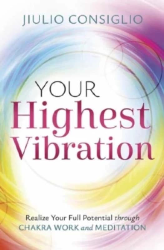 Your Highest Vibration. Paperback. By Jiulio Consiglio Books