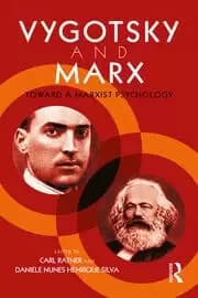 Vygotsky and Marx Toward a Marxist Psychology