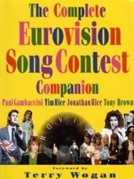 The Complete Eurovision Song Contest Companion by Paul Gambaccini Book