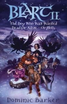 The Boy Who Was Wanted Dead or Alive - or Both by Dominic Barker Paperback