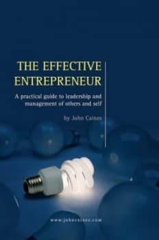 The Effective Entrepreneur by John Caines Book