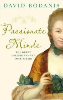 Passionate Minds by David Bodanis Book