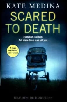 Scared to Death by K. T Medina Hardback
