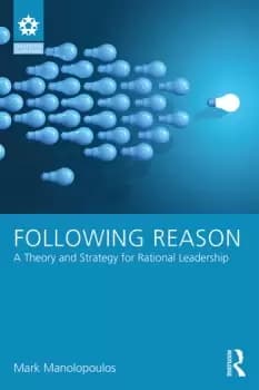 Following ReasonA Theory and Strategy for Rational Leadership