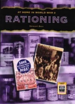 Rationing by Stewart Ross and Imperial War Museum Paperback