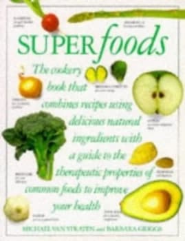Superfoods by Michael Van Straten and Barbara Griggs Paperback