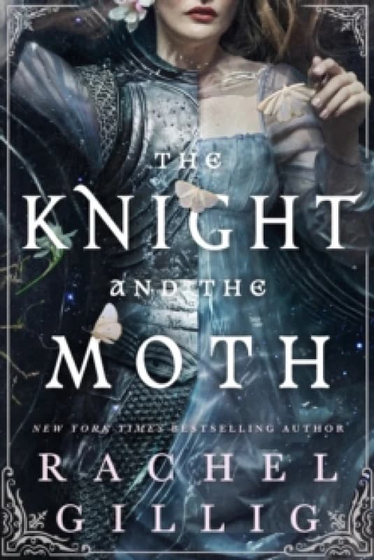 The Knight and the Moth. Hardback. By Rachel Gillig Books