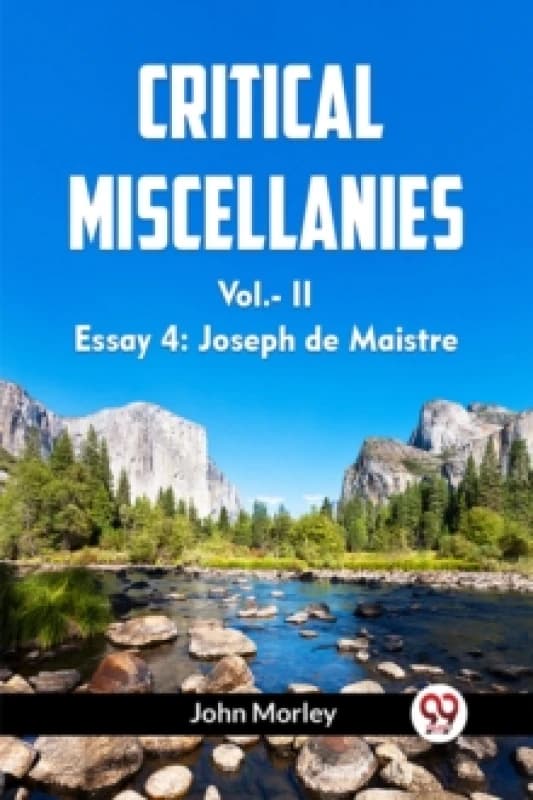 CRITICAL MISCELLANIESEssay 4: Joseph de Maistre VOL. II (Edition2023) Paperback / softback