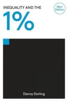 Inequality and the 1 percent by Danny Dorling Paperback