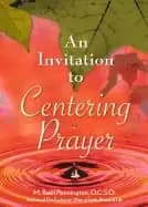 invitation to centering prayer including an introduction to lectio divina