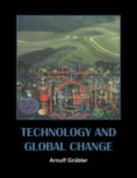 Technology and Global Change by Arnulf Grbler Paperback