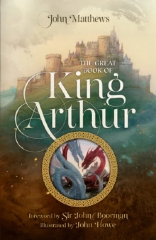 The Great Book of King Arthur and His Knights of the Round Table. Paperback. By John Matthews Books